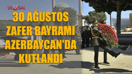30 Ağustos Zafer Bayramı Azerbaycan'da kutlandı